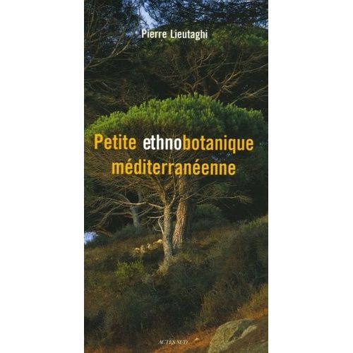 Petite Ethnobotanique Méditerranéenne