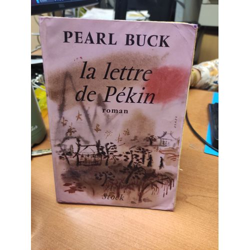 Pearl Buck- La Lettre De Pekin