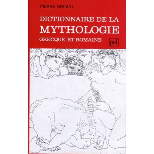 Dictionnaire De La Mythologie Grecque Et Romaine