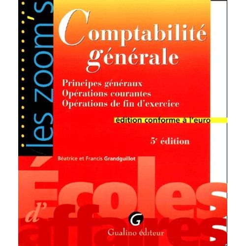 Comptabilité Générale - Principes Généraux Opérations Courantes Opérations De Fin D'exercice