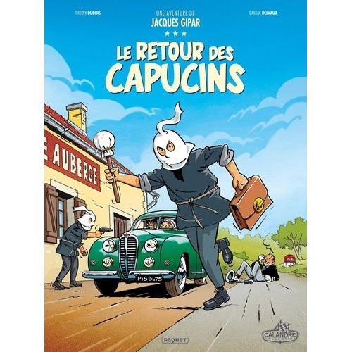 Une Aventure De Jacques Gipar Tome 2 - Le Retour Des Capucins