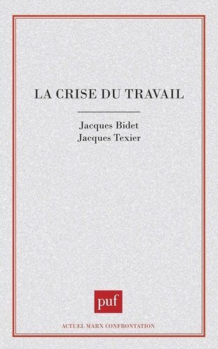 La Crise Du Travail - Actes Du Colloque, Collège International De Philosophie, 28-29 Janvier 1994