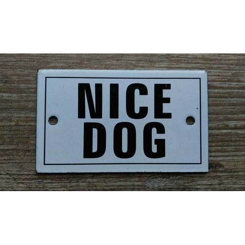 Plaque Humoristique Émaillée " Nice Dog "