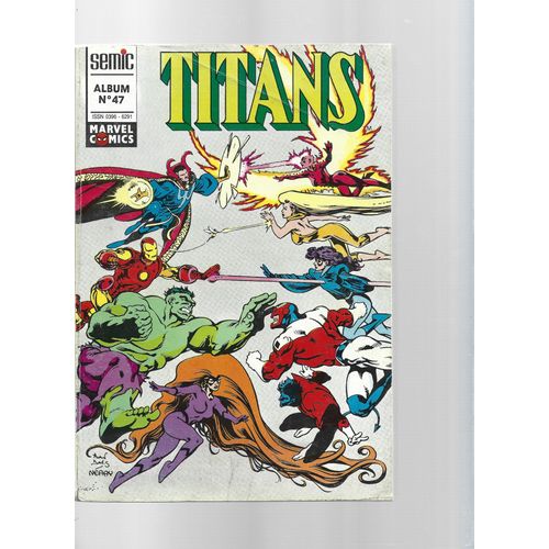 Album (Relié) Titans # 47 ( Titans # 138 - Titans # 139 - Titans # 140 : Excalibur / Les Nouveaux Mutants / Les Vengeurs De La Côte Ouest )