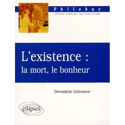 L'existence - La Mort, Le Bonheur