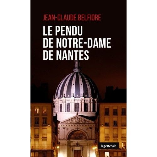 Le Pendu De Notre-Dame De Nantes