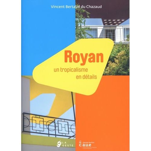 Royan - Un Tropicalisme En Détails