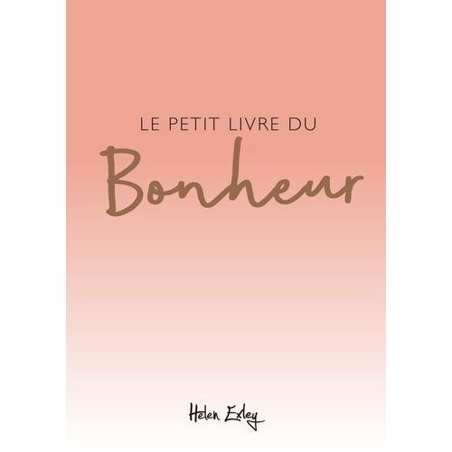 Le Petit Livre Du Bonheur