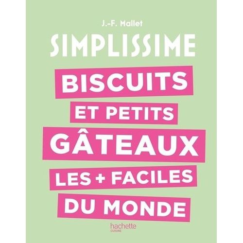 Biscuits Et Petits Gâteaux Les + Faciles Du Monde