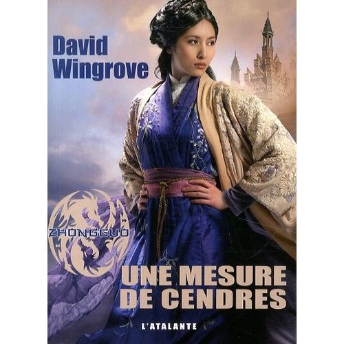 Zhongguo - Tome 6 - Une Mesure De Cendres