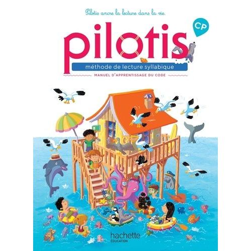Méthode De Lecture Syllabique Cp Pilotis - Manuel D'apprentissage Du Code