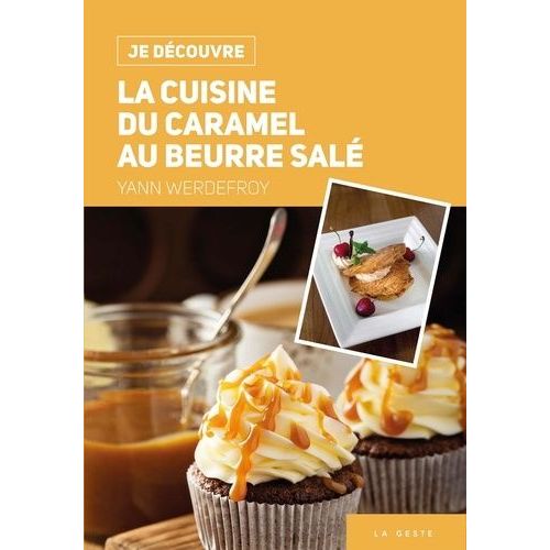 La Cuisine Du Caramel Au Beurre Salé