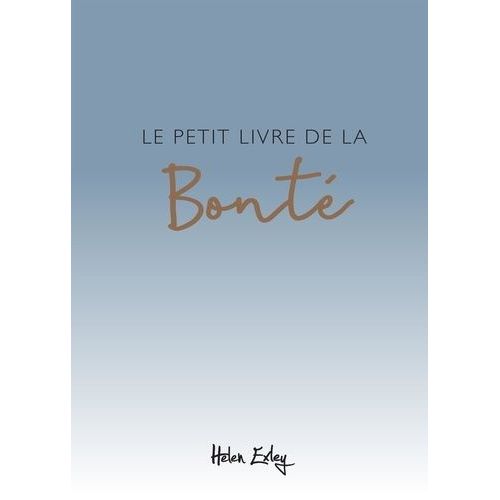 Le Petit Livre De La Bonté