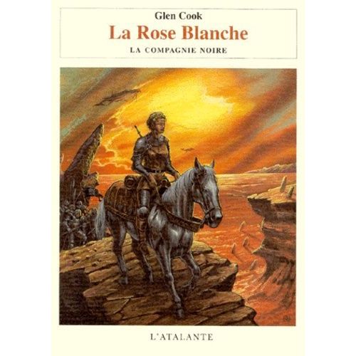 Les Annales De La Compagnie Noire - Tome 3 - La Rose Blanche
