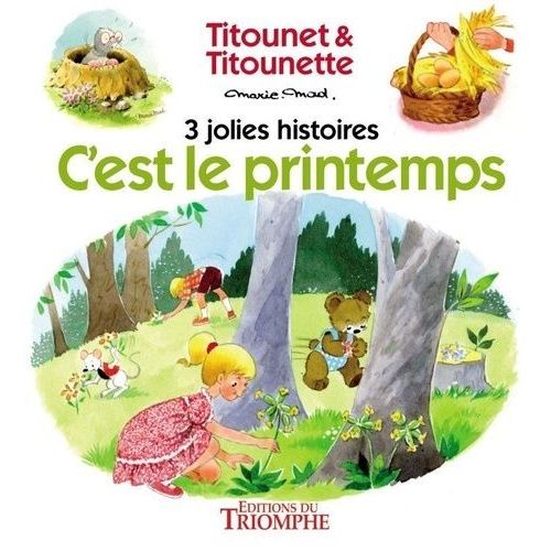 Titounet Et Titounette - Tome 3 - C'est Le Printemps - 3 Jolies Histoires