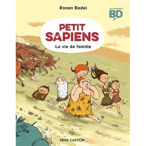 Petit Sapiens - La Vie De Famille