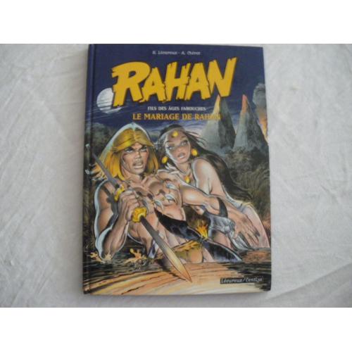 Cheret/ Lecureux : Le Mariage De Rahan . 1999 . B.D. Dedicacee.