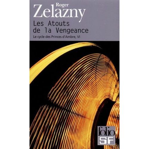 Le Cycle Des Princes D'ambre - Tome 6 - Les Atouts De La Vengeance