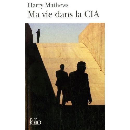 Ma Vie Dans La Cia - Une Chronique De L'année 1973