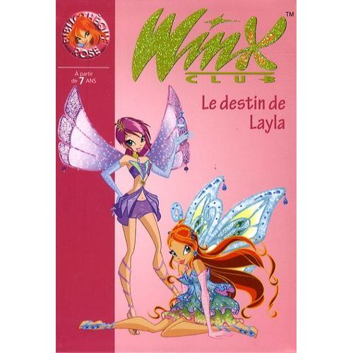 Winx Club - Tome 26 - Le Destin De Layla