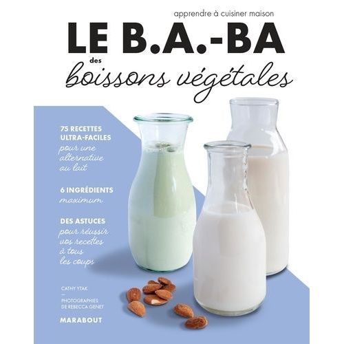 Le B.A.-Ba Des Boissons Végétales