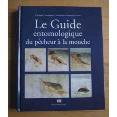 Le Guide Entomologique Du Pêcheur À La Mouche
