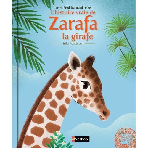 L'histoire Vraie De Zarafa La Girafe
