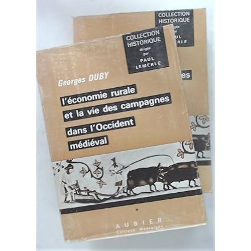 L Économie Rurale Et La Vie Des Campagnes Dans L Occident Médiéval (France. Angleterre. Empire. Ixè-Xvè Siècles). Essai De Synthèse Et Perspectives De Recherches.