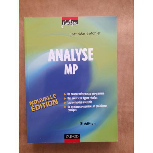 Livre Mathématiques Analyse Mp, Jean-Marie Monier, Dunod, 5è Édition, Isbn 9 782100 610399