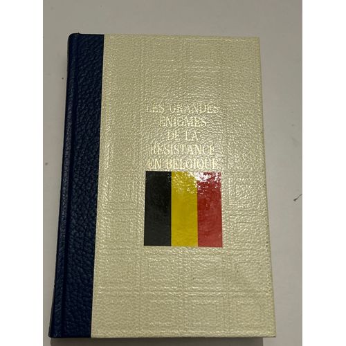 Les Grandes Énigmes De La Résistance En Belgique. (1972)