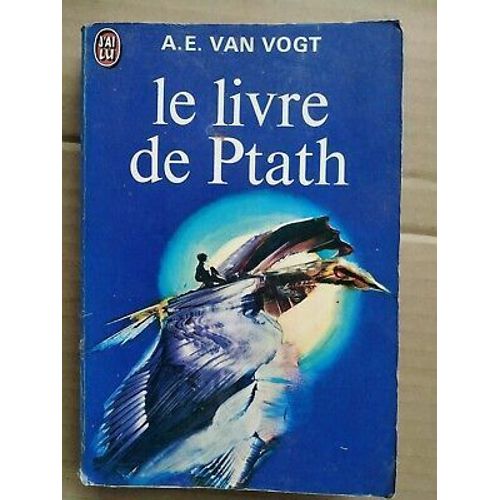 A E Van Vogt Le Livre De Ptath J'ai Lu