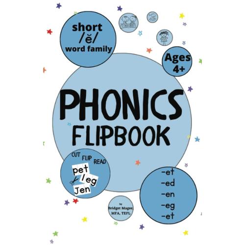 Phonics Flipbook: Short E Word Family (Phonics Flipbooks: Short Vowel Word Families)