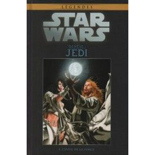 Star Wars La Genèse Des Jedi Tome 1 L'éveil De La Force