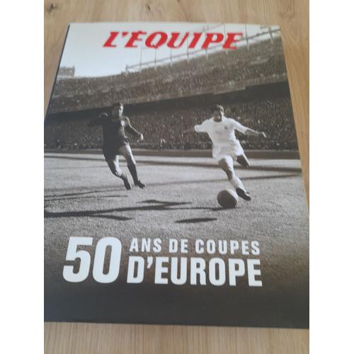 L'equipe 50 Ans De Coupe D'europe