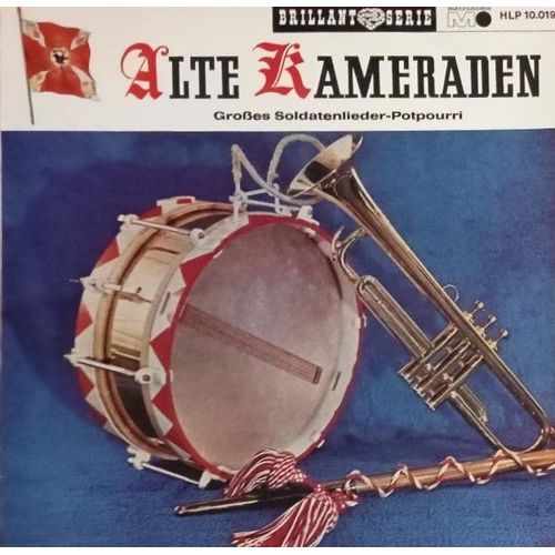 Alte Kameraden - Grobes Soldatenlieder - Potpourri - 33 Tours - 1960