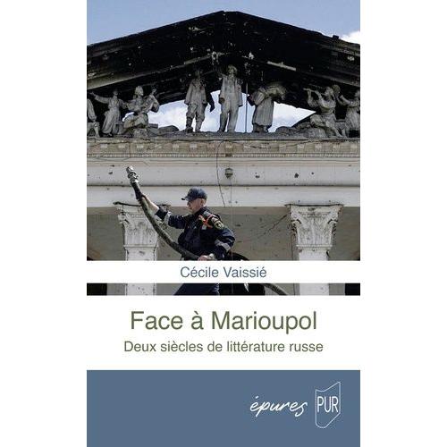 Face À Marioupol - Deux Siècles De Littérature Russe