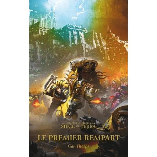 The Horus Heresy - Siege Of Terra Tome 3 - Le Premier Rempart