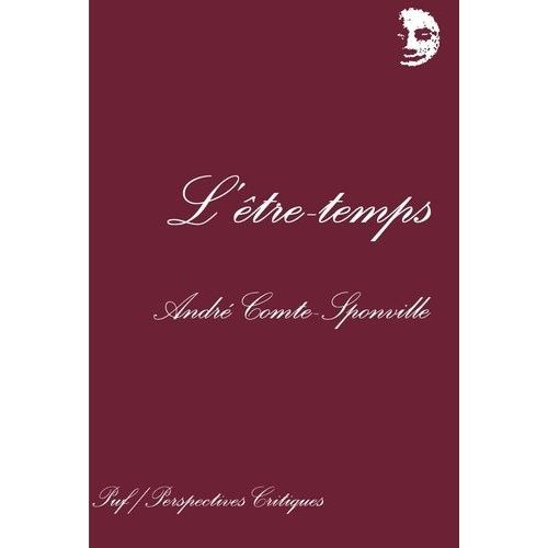 L'être-Temps - Quelques Réflexions Sur Le Temps De La Conscience