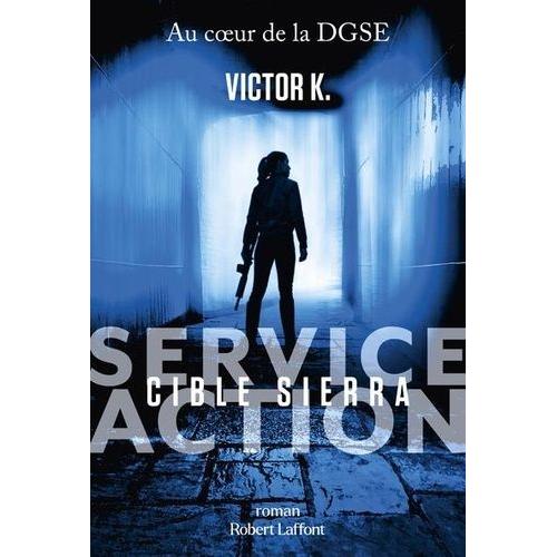 Service Action Tome 1 - Cible Sierra