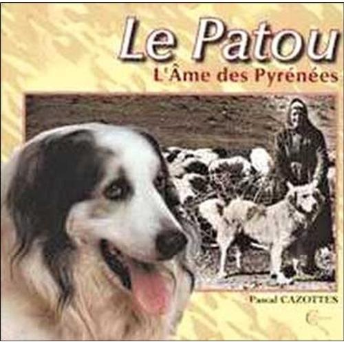 Le Patou - L'ame Des Pyrénées