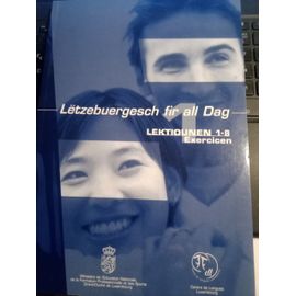 Letzebuergesch Fir All Dag Lektiounen 1-8 (Exercices)