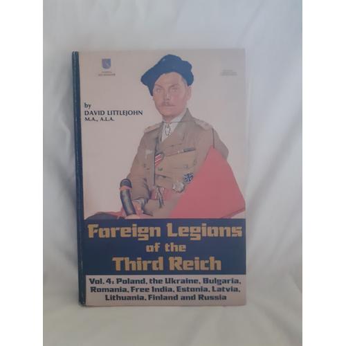 Foreign Legions Of The Third Reich Volume 4