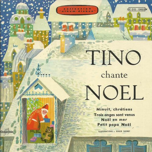 Tino Rossi : Tino Chante Noel - Minuit Chrétiens - Trois Anges Sont Venus / Noel En Mer - Petit Papa Noel