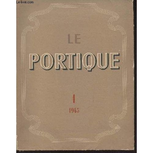 Le Portique - N°1 - 1945 - Les Illustrations De J.-Emile Laboureur Par Jean Prinet - Maillol Illustrateur, Par John Rewald - Variations Sur La Littérature Enfantine Par Paul Hazard - Les Éditions De(...)