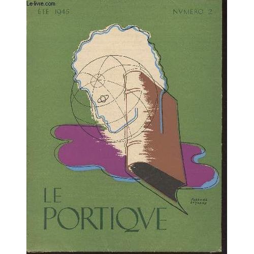 Le Portique - N°2 - Eté 1945 - Impression Par Jean Cocteau - Dans L Atelier De Daragnès Par G. Jean-Aubry - Boussingault Illustrateur Par J.R. Thomé - Les Éditions De Verlaine Par Y.-G. Le Dantec - La(...)