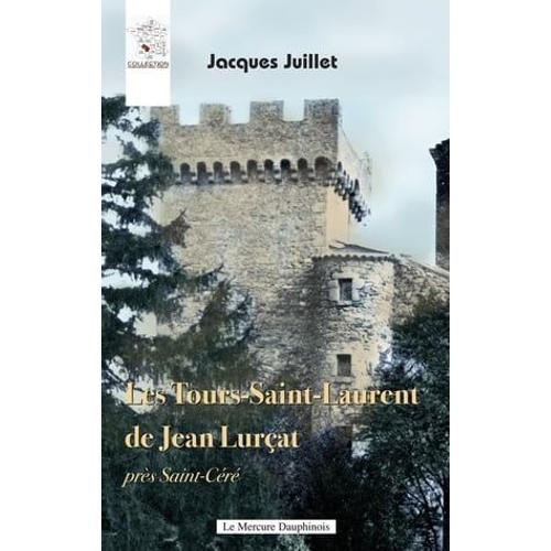 Les Tours-Saint-Laurent De Jean Lurçat Près Saint-Céré