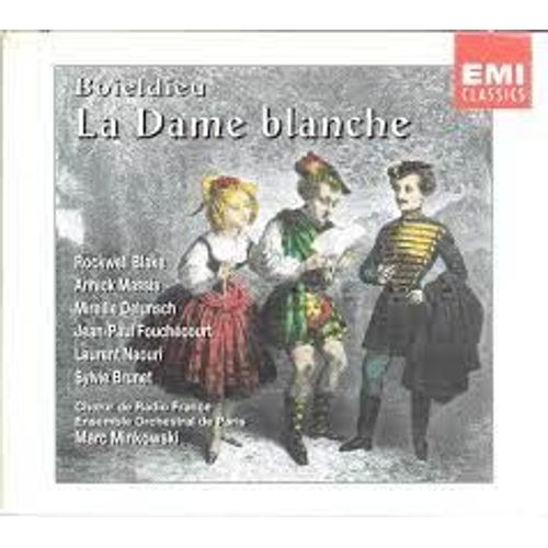 François Adrien Boieldieu La Dame Blanche Par Rockwell Blake Jacques Verzier Laurent Naouri Jean-Paul Fouchécourt Massis Mireille Delunsch Choeur Radio France Ensemble Orchestral Paris Marc Minkowski