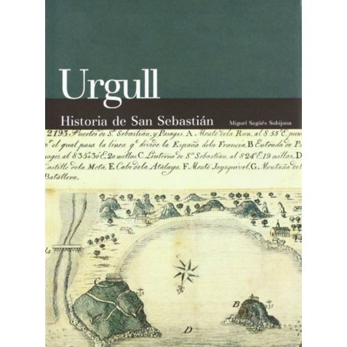 Urgull - Historia De San Sebastian Miguel Sagues Subijana    Livre Illustré Très Bon État