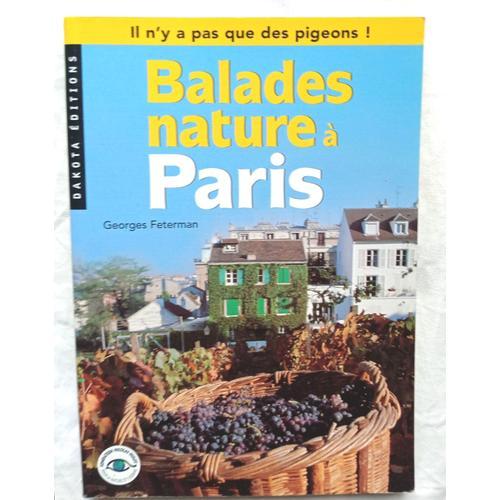 Georges Feterman, Balades Nature À Paris, Dakota Éditions, 2000