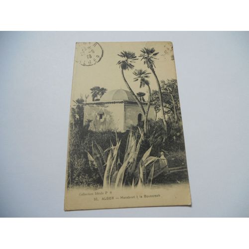 Algerie Carte Ancienne De 1916 Alger Marabout A La Bouzareah Collection Ideale P S N°32